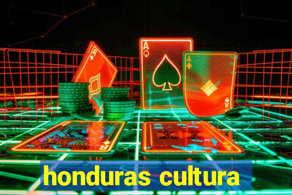 honduras cultura